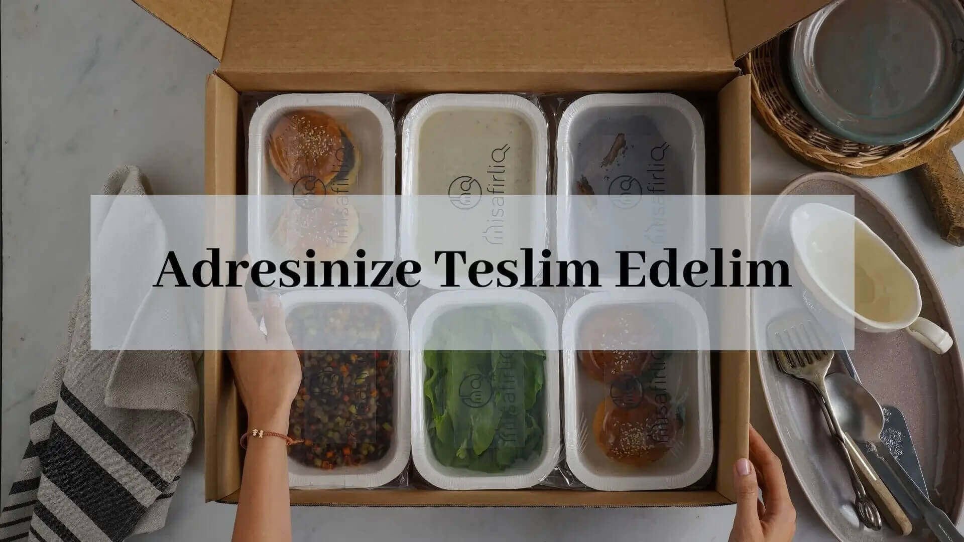 Adresinize teslim edelim.